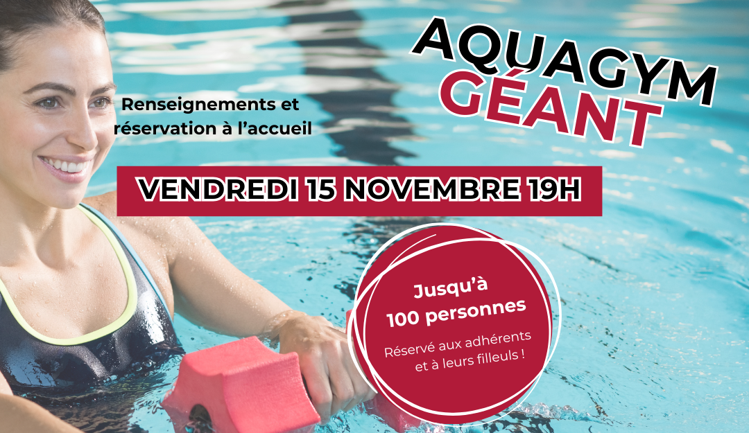 AQUAGYM  GÉANT le vendredi 15 Novembre